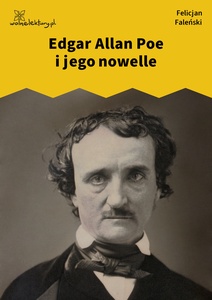Faleński, Edgar Allan Poe i jego nowelle