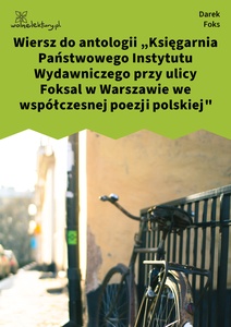 Foks, Wiersze o fryzjerach, Wiersz do antologii "Księgarnia Państwowego Instytutu Wydawnicego przy ulicy Foksal w Warszawie" 