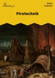 Grabiński, Księga ognia, Pirotechnik