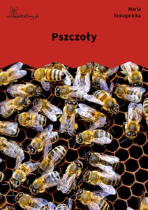 Konopnicka, Bajka o świerszczu (cykl), 2. Pszczoły