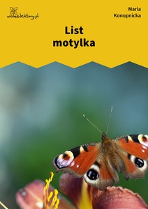 Konopnicka, List motylka