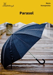 Konopnicka, Parasol