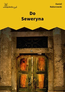 Naborowski, Do Seweryna