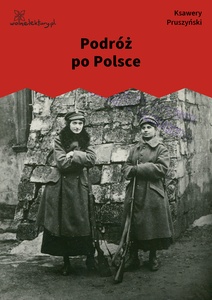 Pruszyński, Podróż po Polsce