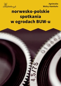 Wolny-Hamkało_Nikon_i_Leica_Norwesko-polskie-spotkania-w-ogrodach-BUW-u