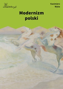 Wyka, Modernizm polski
