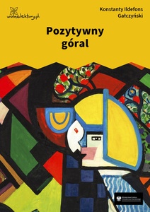 Gałczyński, Teatrzyk Zielona Gęś, Pozytywny góral