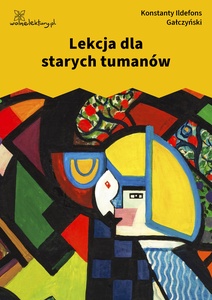 Gałczyński, Teatrzyk Zielona Gęś, Lekcja dla starych tumanów
