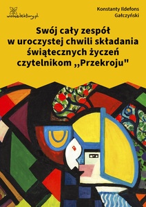 Gałczyński, Teatrzyk Zielona Gęś, Cały zespół w uroczystej chwili