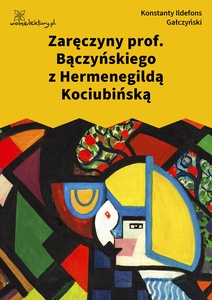 Gałczyński, Teatrzyk Zielona Gęś, Zaręczyny profesora Bączyńskiego