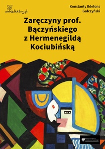 Gałczyński, Teatrzyk Zielona Gęś, Zaręczyny profesora Bączyńskiego