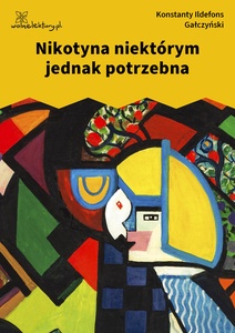 Gałczyński, Teatrzyk Zielona Gęś, Nikotyna niektórym jednak potrzebna