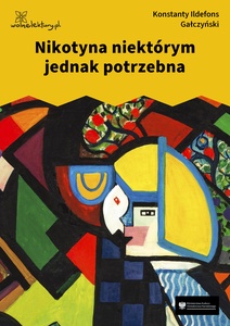 Gałczyński, Teatrzyk Zielona Gęś, Nikotyna niektórym jednak potrzebna