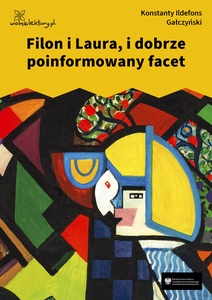 Gałczyński, Teatrzyk Zielona Gęś, Filon i Laura, i dobrze poinformowany facet