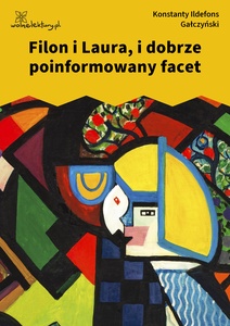 Gałczyński, Teatrzyk Zielona Gęś, Filon i Laura, i dobrze poinformowany facet
