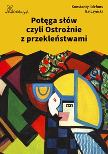 Gałczyński, Teatrzyk Zielona Gęś, Potęga słów