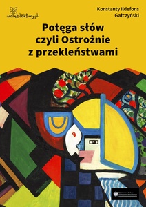 Gałczyński, Teatrzyk Zielona Gęś, Potęga słów