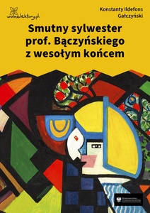 Gałczyński, Teatrzyk Zielona Gęś, Smutny sylwester profesora Bączyńskiego