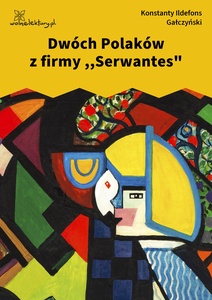 Gałczyński, Teatrzyk Zielona Gęś, Dwóch Polaków z firmy Serwantes