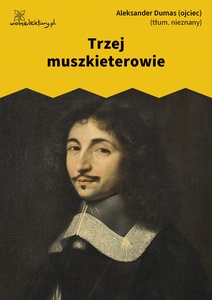 Aleksander Dumas, Trzej Muszkieterowie