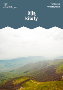 Arnsztajnowa, Archanioł jutra, Biją kilofy