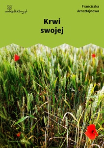Arnsztajnowa, Archanioł jutra, Krwi swojej