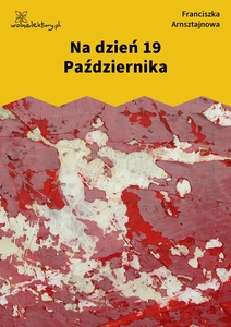 Arnsztajnowa, Archanioł jutra, Na dzień 19 Października