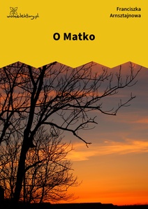 Arnsztajnowa, Archanioł jutra, O Matko