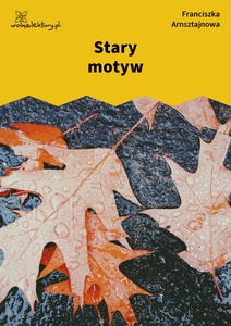 Arnsztajnowa, Archanioł jutra, Stary motyw