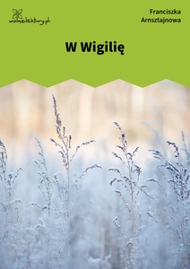 Arnsztajnowa, Archanioł jutra, W Wigilję