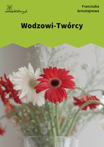Arnsztajnowa, Archanioł jutra, Wodzowi-Twórcy
