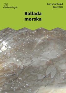 Baczyński, Ballada morska