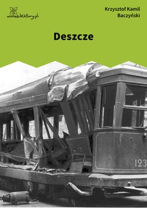 Baczyński, Deszcze