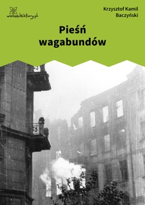 Baczyński, Juwenilla t. 2, Pieśń Wagabundów