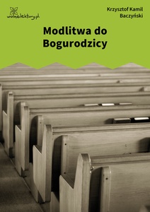 Baczyński, Modlitwa do Bogarodzicy