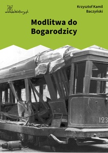 Baczyński, Modlitwa do Bogarodzicy