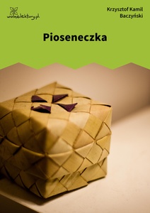 Baczyński, Pioseneczka