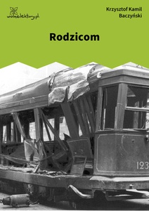 Baczyński, Rodzicom