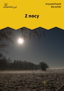 Baczyński, Z nocy