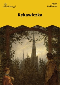 Mickiewicz, Ballady i romanse, Rękawiczka