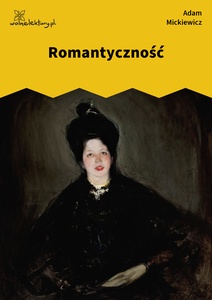 Mickiewicz, Ballady i romanse, Romantyczność