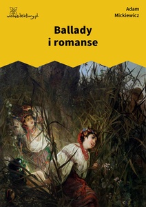 Mickiewicz, Ballady i romanse
