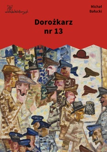 Bałucki, Dorożkarz nr. 13