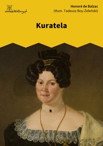 Balzac, Komedia ludzka, Kuratela