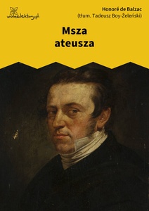 Balzac, Komedia ludzka, Msza ateusza