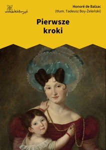 Balzac, Komedia ludzka, Pierwsze kroki