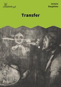Bargielska, Transfer