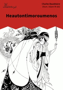 Baudelaire, Kwiaty zła, Heautontimoroumenos