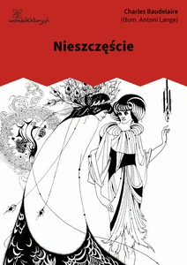 Baudelaire, Kwiaty zła, Nieszczęście