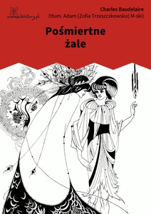 Baudelaire, Kwiaty zła, Pośmiertne żale